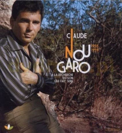 Claude Nougaro: A La Recherche Du Son Qui Fait Sens