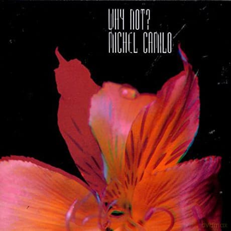 Michel Camilo: Why Not