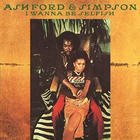 Ashford & Simpson: I Wanna Be Selfish - Expanded Edition