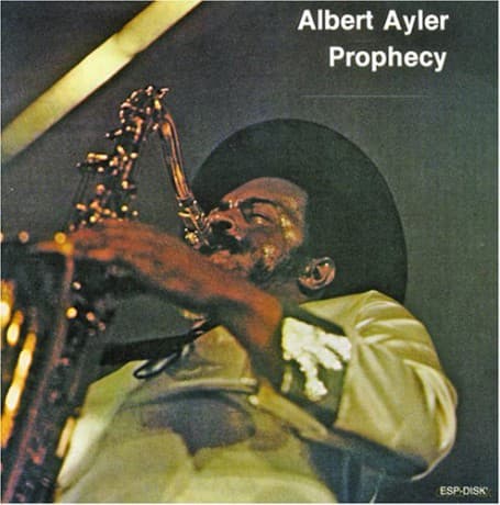 Ayler, Albert: Prophecy