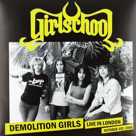 Girlschool: Demolition Girls: Live In London. October 1st 1980