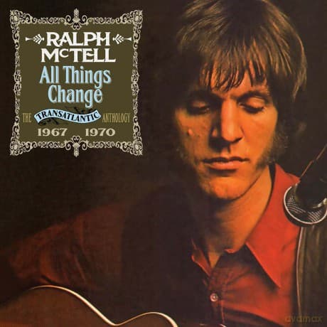 Ralph Mctell: All Things Change The Transatlantic Anthology 1967-1970