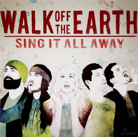 Walk Off The Earth: Sing It All Away