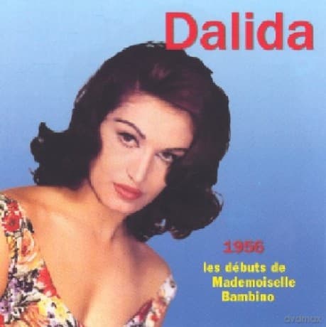 Dalida: 1956 Les Debuts De Mademoiselle Bambino
