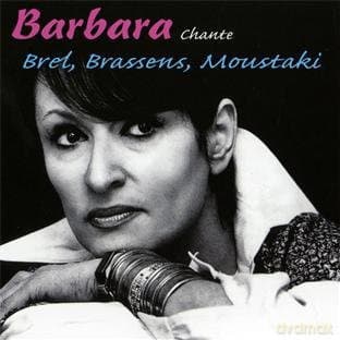 Barbara: Chante Brel. Brassens. Moustaki