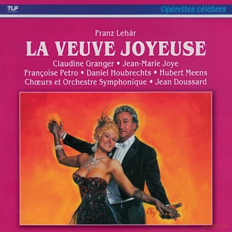 Franz Lehar: La Veuve Joyeuse