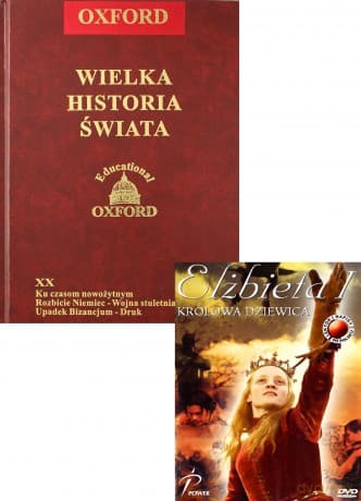 Oxford Wielka Historia Świata 20 / Elżbieta I królowa dziewica