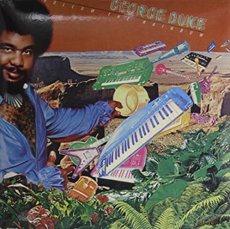 George Duke: Follow The Rainbow