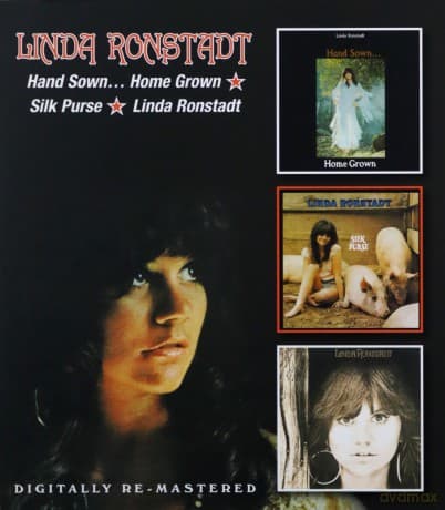 Linda Ronstadt: Hand Sown... Home Grown / Silk Purse / Linda Ronstadt