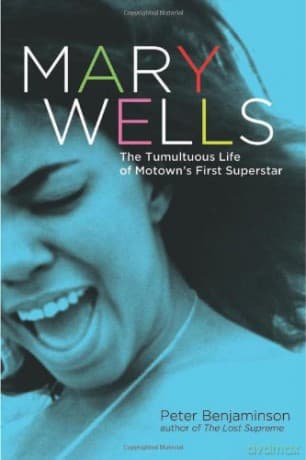 Mary Wells: The Tumultuous Life Of Motowns First Superstar