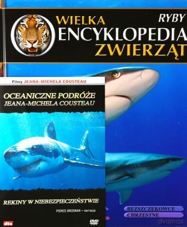 Wielka Encyklopedia Zwierząt 21 Ryby / Oceaniczne podróże: Rekiny w niebezpieczeństwie