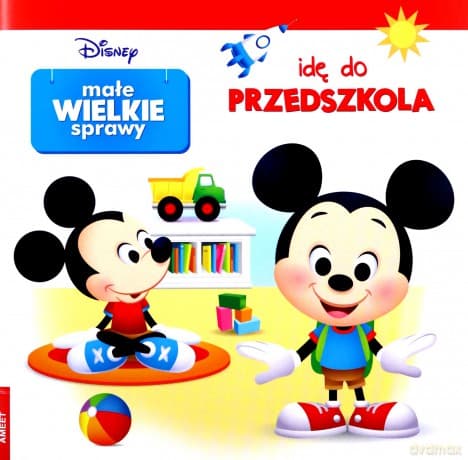 Małe wielkie sprawy. Idę do przedszkola