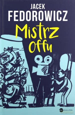 Mistrz offu - Jacek Fedorowicz
