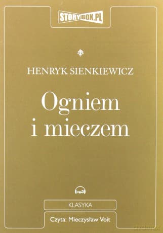Ogniem i mieczem - Henryk Sienkiewicz