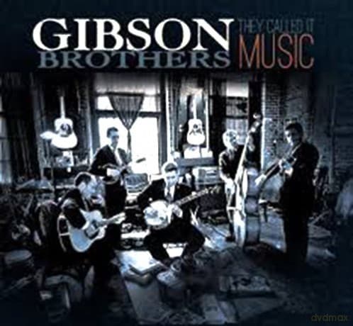 Gibson Brothers: They Called It Music