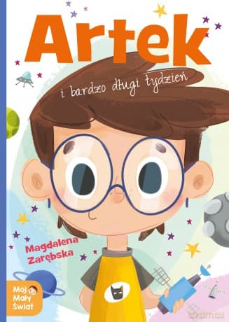 Artek i bardzo długi tydzień. Mój mały świat - Magdalena Zarębska