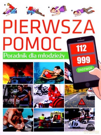 Pierwsza pomoc. Poradnik dla młodzieży - K. Ulanowski