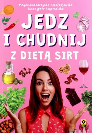 Dieta SIRT - Magdalena Jarzynka-Jendrzejewska, Ewa Sypnik-Pogorzelska