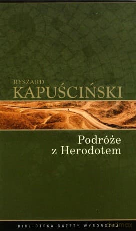 Podróże z Herodotem - Ryszard Kapuściński