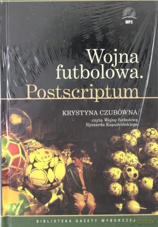 Wojna futbolowa. Postscriptum - Ryszard Kapuściński