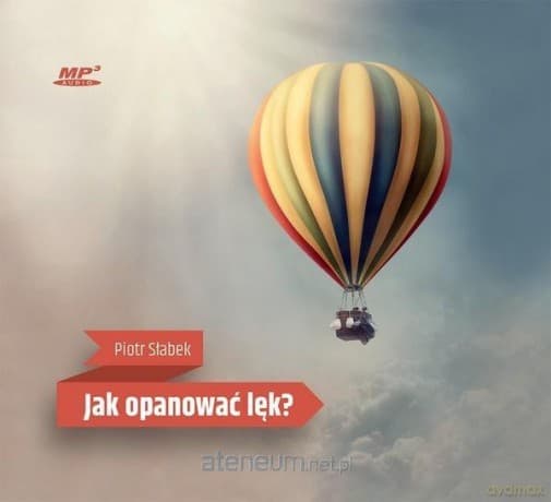 Jak opanować lęk? - Piotr Słabek