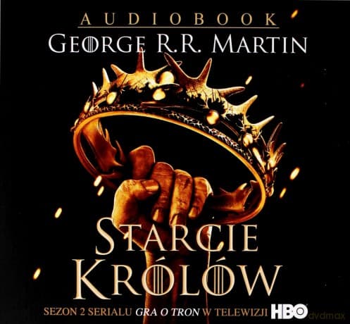 Pieśń lodu i ognia (Tom 2) Starcie królów - George R.R. Martin