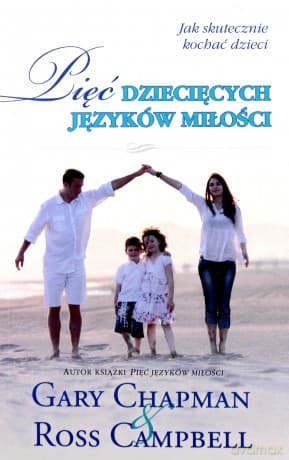 Pięć dziecięcych języków miłości - Gary Chapman, Ross Campbell
