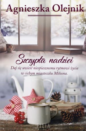 Szczypta nadziei - Agnieszka Olejnik