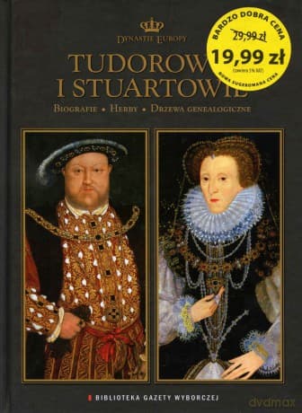 Dynastie Europy 02: Tudorowie i Stuartowie