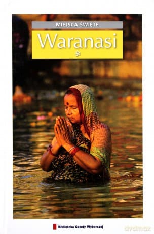 Miejsca święte 05: Waranasi