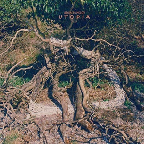 Bremer & Mccoy: Utopia