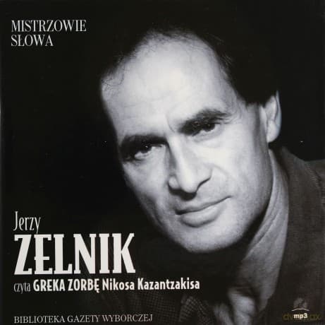 Mistrzowie Słowa 23 Jerzy Zelnik: Grek Zorba - Nikos Kazantzakis