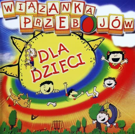 Wiązanka przebojów dla dzieci