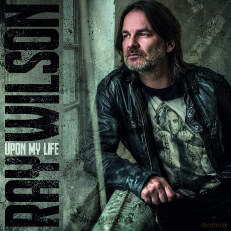 Ray Wilson: Upon My Life