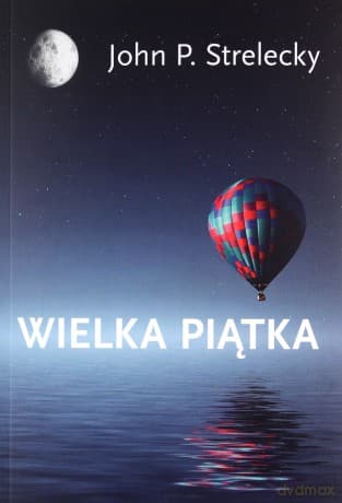 Wielka Piątka - John P. Strelecky
