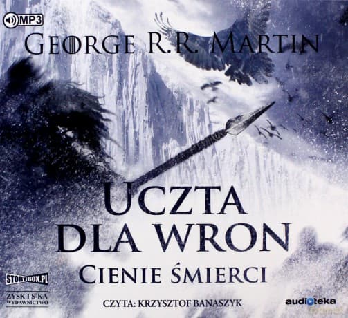 Uczta dla wron część 1 Cienie śmierci. Pieśń lodu i ognia (Tom 4) - George R.R. Martin