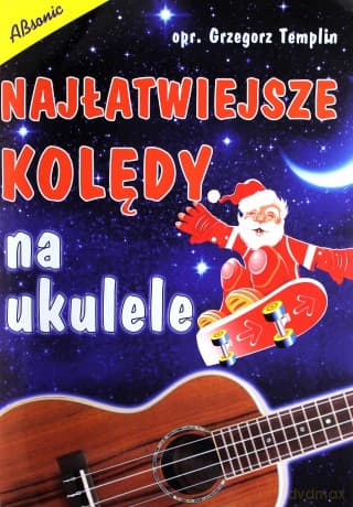 Najłatwiejsze kolędy na ukulele - Grzegorz Templin