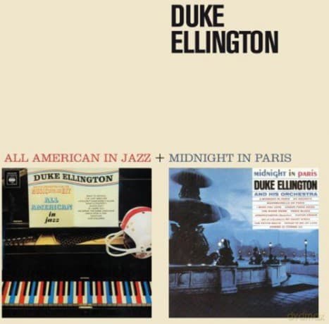 Duke Ellington: All American in Jazz + Midnight in Paris + 2 Bonus Tracks