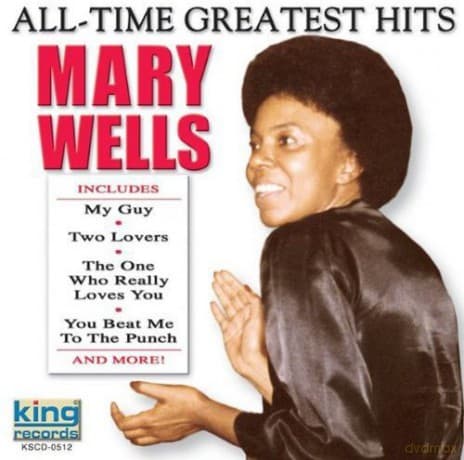 Mary Wells: All Time Greatest Hits