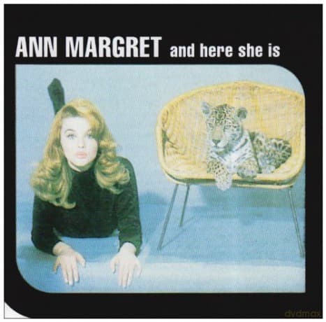 Ann Margret: And Here She Is