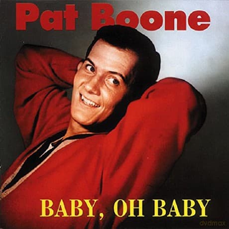 Pat Boone: Baby, Oh Baby