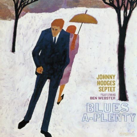 Johnny Hodges: Blues-a-Plenty - Johnny Hodges