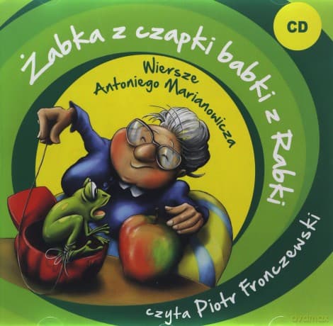 Żabka z czapki babki z Rabki - Antoni Marianowicz