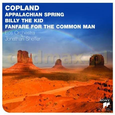 Jonathan Sheffer: Copland: Appalachian Spring; Billy The Kid; Fanfare For The Common Man