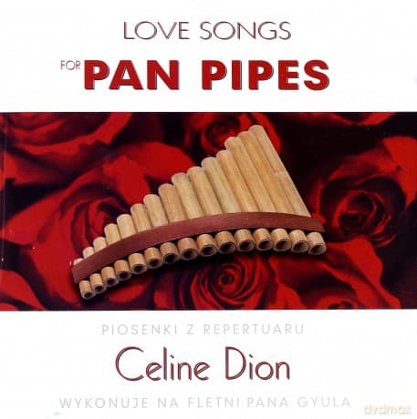Gyula: Celine Dion - Love Songs For Pan Pipes