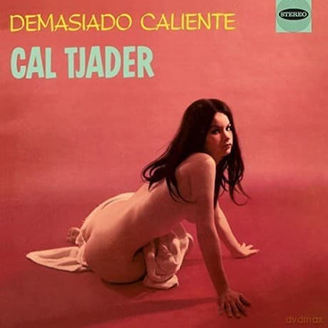 Cal Tjader: Demasiado Caliente + Cal Tjader Goes Latin