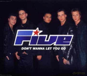Five: Don't Wanna Let You G