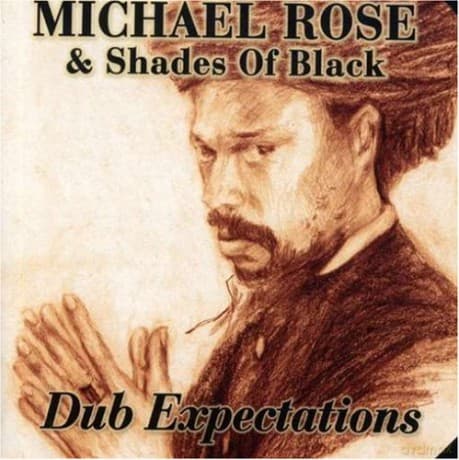 Michael Rose: Dub Expectations