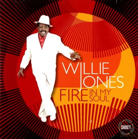 Willie Jones: Fire In My Soul