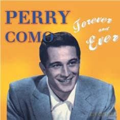 Perry Como: Forever And Ever